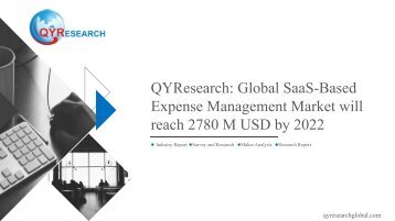 QYResearch: Global SaaS-Based Expense Management Market will reach 2780 M USD by 2022