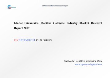 Global Intravesical Bacillus Calmette Industry Market Research Report 2017