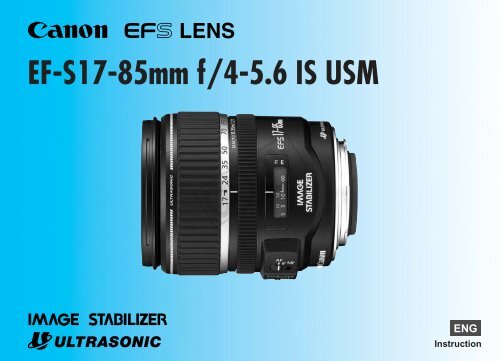 Canon EF-S 17-85mm f/4-5.6 IS USM - EF-S 17-85mm f/4-5.6 IS USM