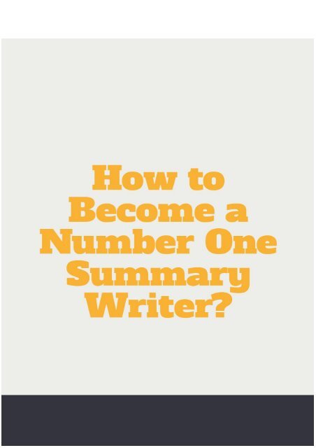 How to Become a Number One Summary Writer