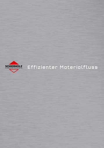 Effizienter Materialfluss - Schierholz GmbH