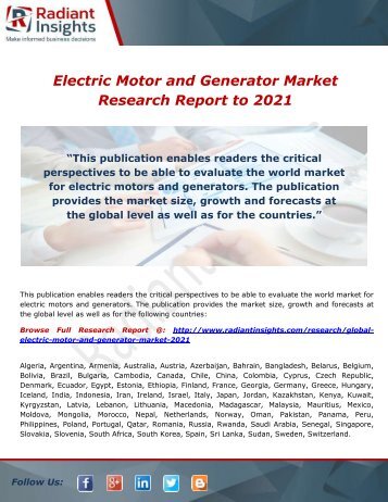 Electric Motor and Generator Market Growth, Analysis, Regions and Type to 2021 by Radiant Insights,Inc