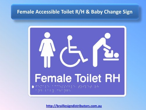 Female Accessible Toilet R/H & Baby Change Sign