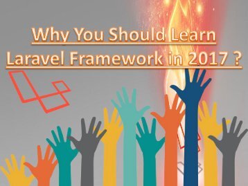 Why You Should Learn Laravel Framework in 2017?