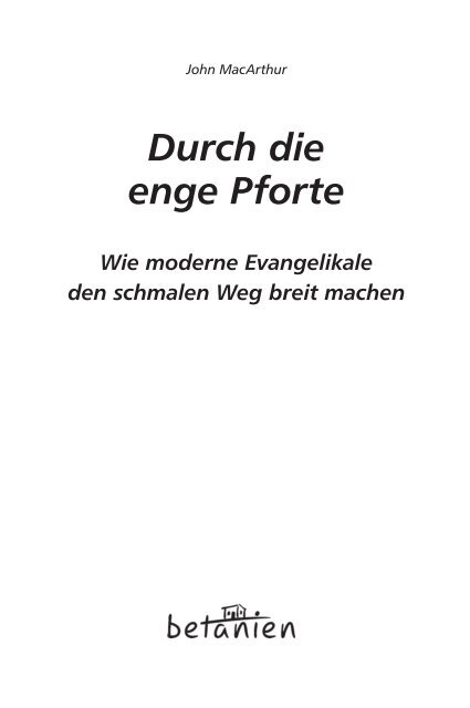 John MacArthur: Durch die enge Pforte