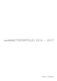 kleinMAKETTEPORTFOLIO 2014 - 2017 - Rupert Vanstapel