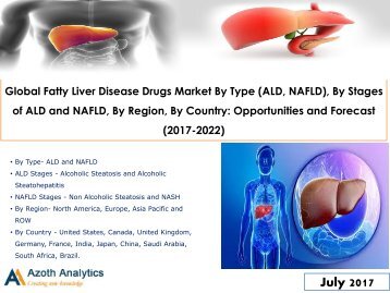Global Fatty Liver Disease Drugs Market: Opportunities and Forecast (2017-2022) 