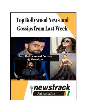 Top Bollywood News and Gossips from Last Week