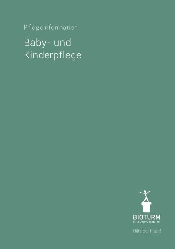 BIOTURM Naturkosmetik - Pflege-Information Baby- und Kinderpflege