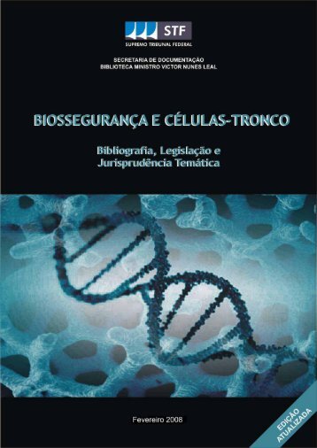 BIOSSEGURANÇA E CÉLULAS-TRONCO Bibliografia, Legislação ...