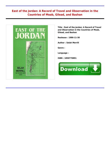 Best E-Book East of the Jordan  A Record of Travel and Observation in the Countries of Moab Gilead and Bashan Free Collection