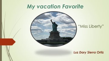 My vacation Favorite  "Miss Liberty"