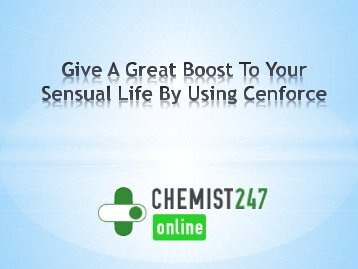 Give A Great Boost To Your Sensual Life By Using Cenforce