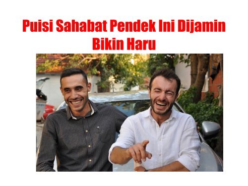 Bikin Haru Puisi Sahabat Pendek - Bikin Haru Puisi Sahabat PenDek