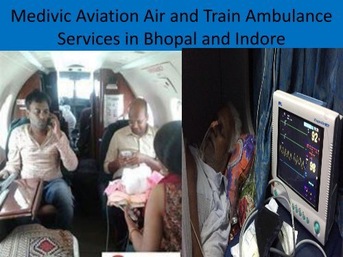 Medivic Aviation Air and Train Ambulance Services in Indoe