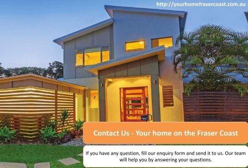 Contact Us - Your home on the Fraser Coast