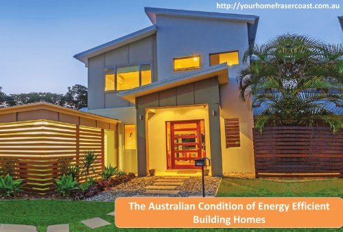 The Australian Condition of Energy Efficient Building Homes