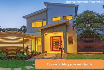 Tips on building your own home