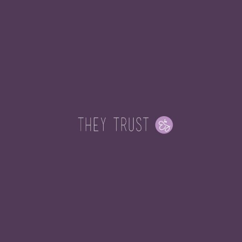 THEY TRUST ES