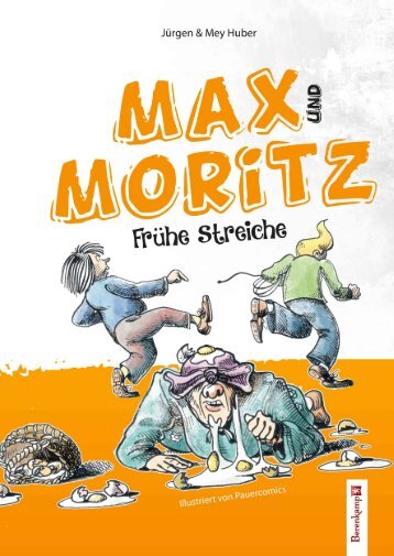 Huber, Max und Moritz – Frühe Streiche, Leseprobe