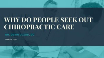 Henderson Chiropractic: Why Do People Seek Out Chiropractic Care