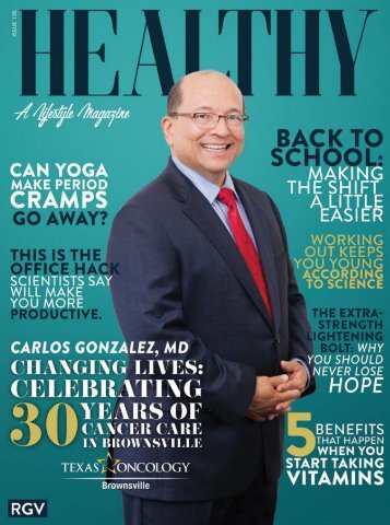 Healthy RGV Issue 105 - Changing Lives: Celebrating 30 Years of Cancer Care in Brownsville