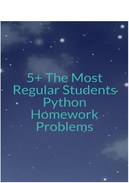 5+ The Most Regular Students Python Homework Problems