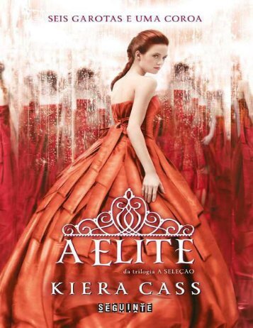 A Elite  - The Selection - Vol  - Kiera Cass