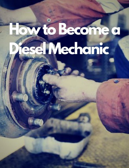 How To Become A Diesel Mechanic