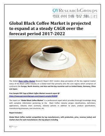 Global Black Coffee Market is projected to expand at a steady CAGR over the forecast period 2017-2022