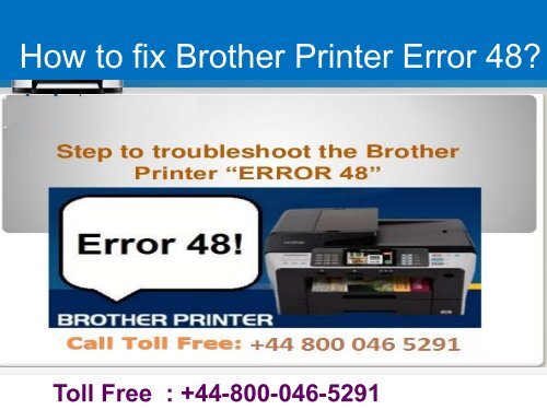 How to fix Brother Printer Error 48 | Dial 448000465291 for Help