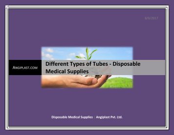 Different Types of Tubes - Disposable Medical Supplies