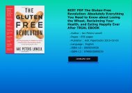 BEST PDF The GlutenFree Revolution Absolutely Everything You Need to Know about Losing the Wheat 