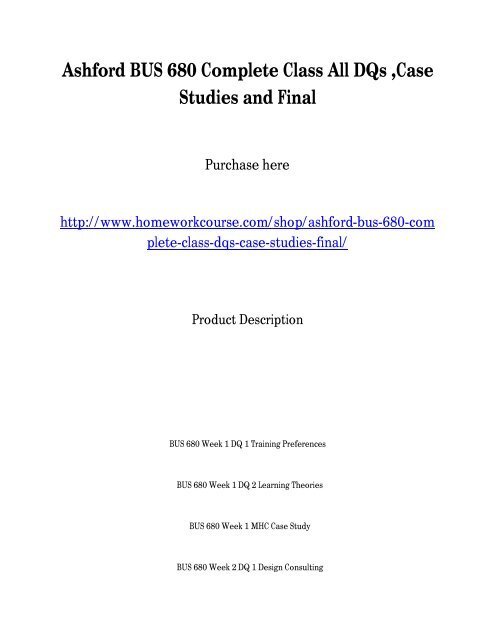 Ashford BUS 680 Complete Class All DQs ,Case Studies and Final