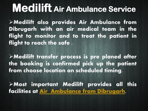 Medilift Air Ambulance from Vellore and Dibr