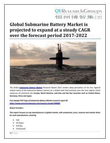Global Submarine Battery Market is projected to expand at a steady CAGR over the forecast period 2017-2022