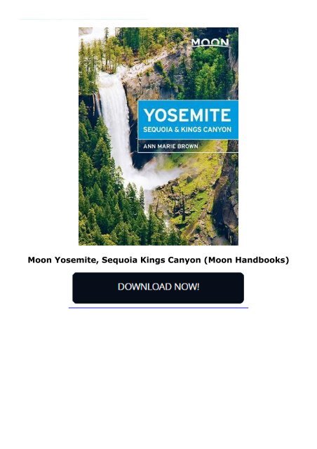 Moon Yosemite, Sequoia   Kings Canyon (Moon Handbooks)