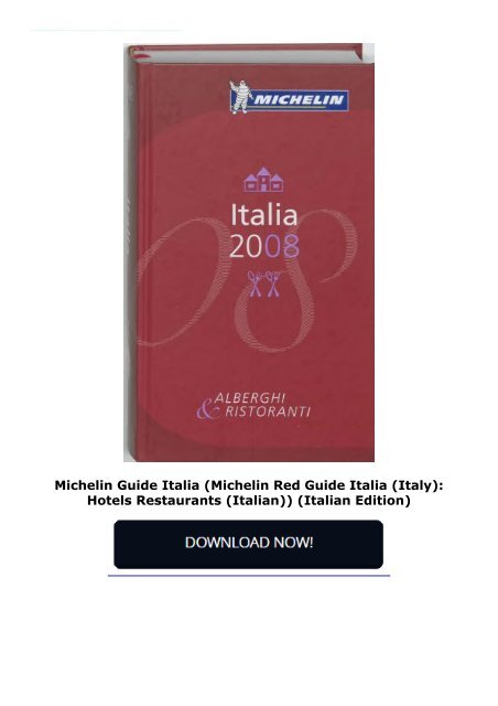 Michelin Guide Italia (Michelin Red Guide Italia (Italy): Hotels   Restaurants (Italian)) (Italian Edition)