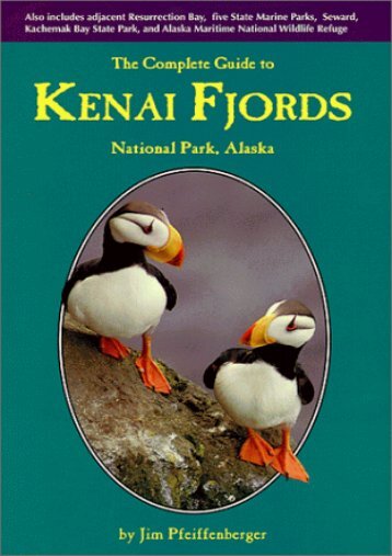 The Complete Guide to Kenai Fjords National Park