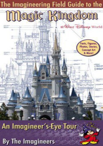 The Imagineering Field Guide to Magic Kingdom at Walt Disney World