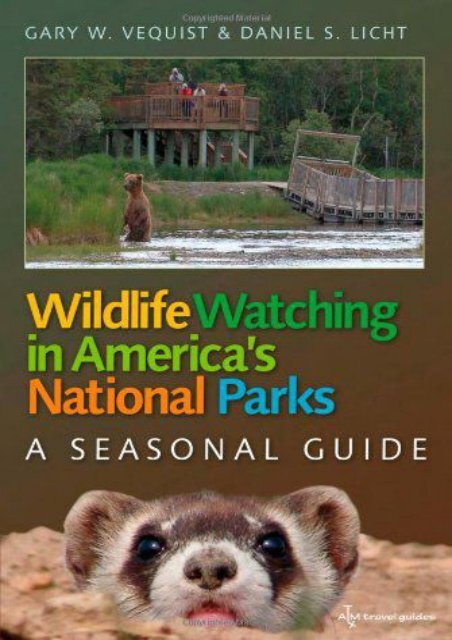 Wildlife Watching in America s National Parks: A Seasonal Guide