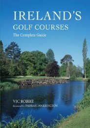 Ireland s Golf Courses: The Complete Guide