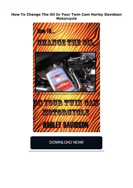 How To Change The Oil In Your Twin Cam Harley Davidson Motorcycle