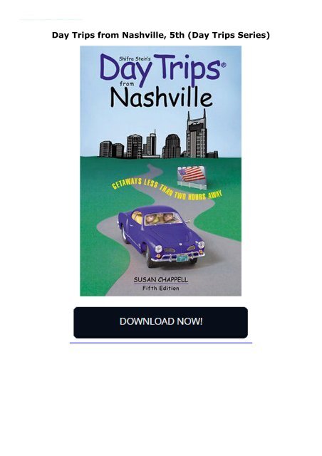 Day Trips from Nashville, 5th (Day Trips Series)