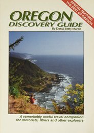 Oregon Discovery Guide: A Remarkably Useful Travel Companion for Motorists, Rvers and Other Explorers