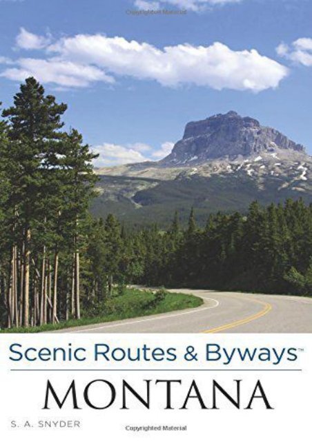 A Comprehensive Guide To Exploring Montana’s Scenic Byways 