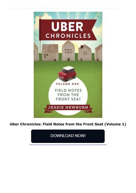 Uber Chronicles: Field Notes from the Front Seat (Volume 1)