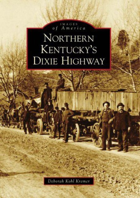 Northern Kentucky s Dixie Highway (Images of America)