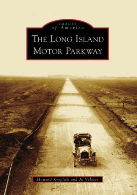 The Long Island Motor Parkway (NY) (Images of America)
