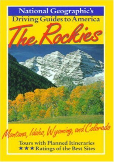 National Geographic Driving Guide to America, Rockies (NG Driving Guides)